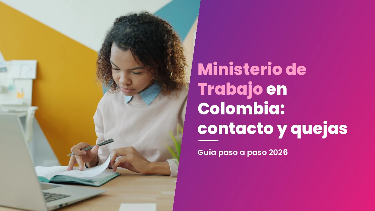 Ministerio de Trabajo en Colombia: cómo contactarlo y poner una queja