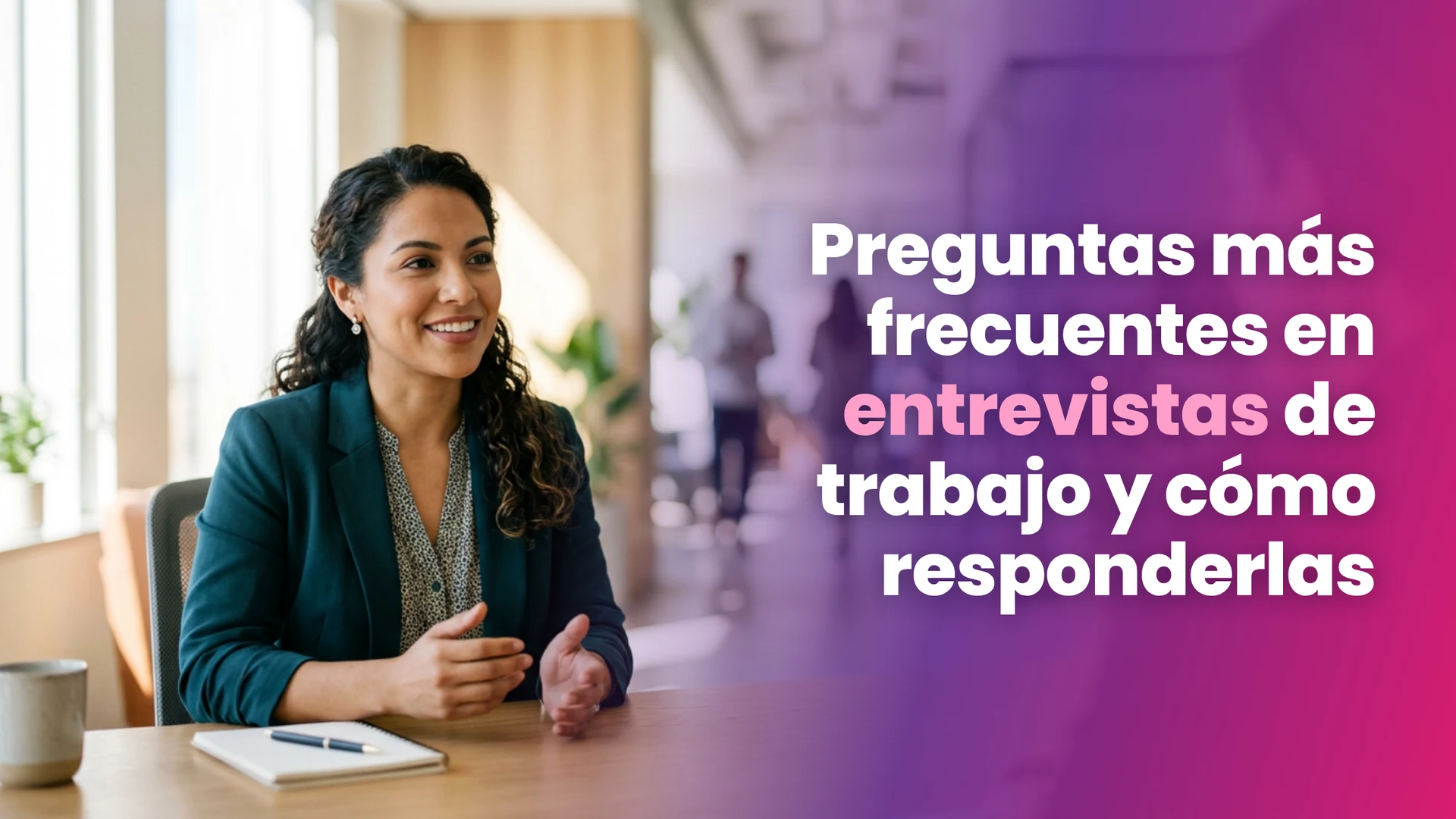 Preguntas más frecuentes en entrevistas de trabajo y cómo responderlas (2026)