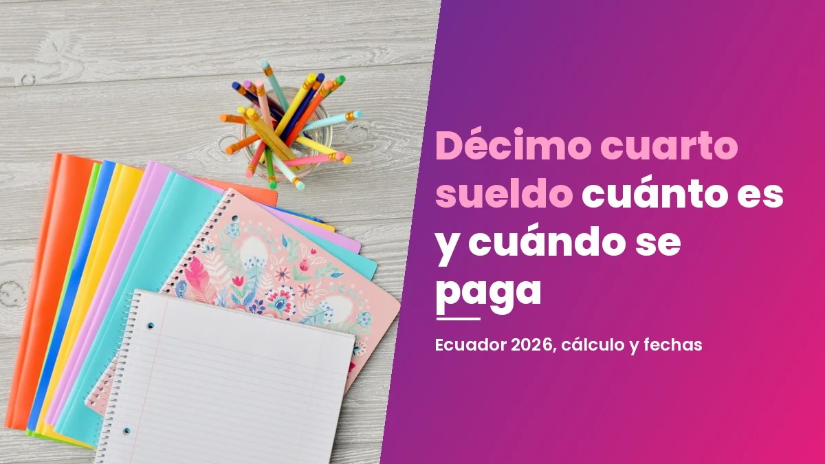 Décimo cuarto sueldo 2026: cuánto es y cuándo se paga