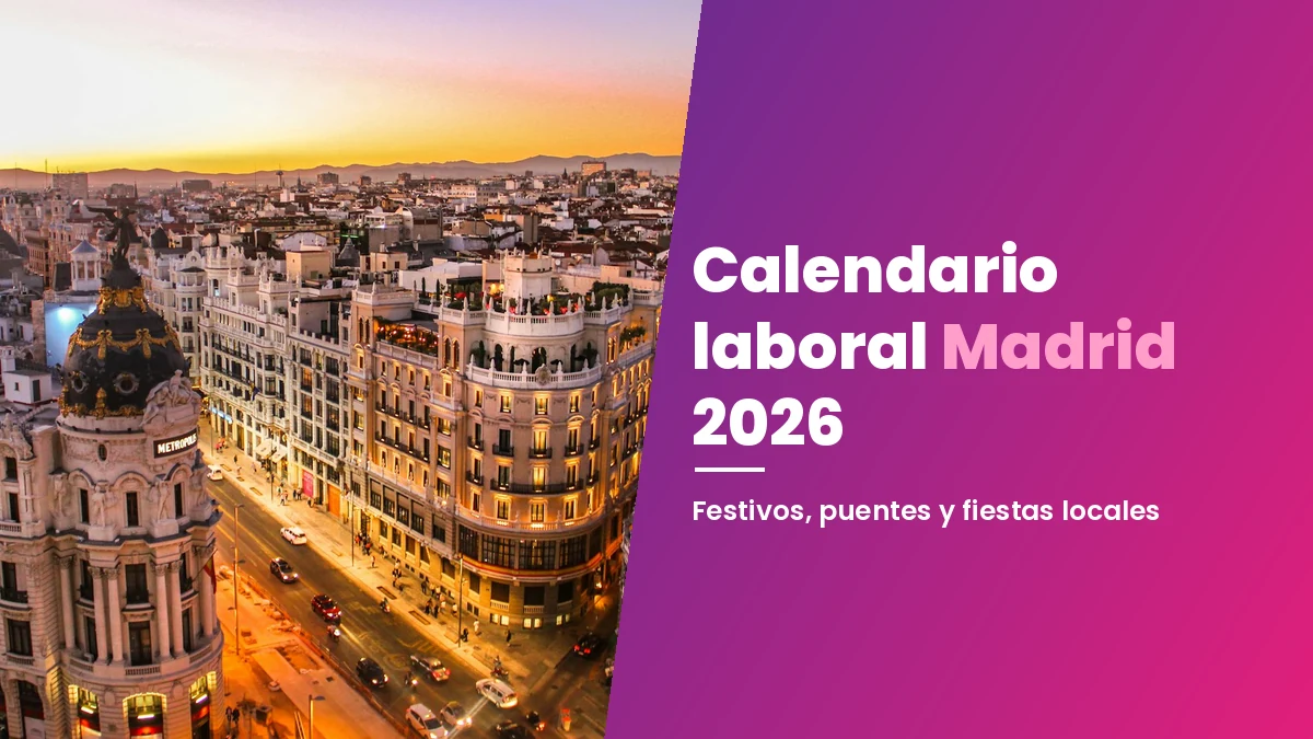 Calendario laboral Madrid 2026: festivos, puentes y fiestas locales