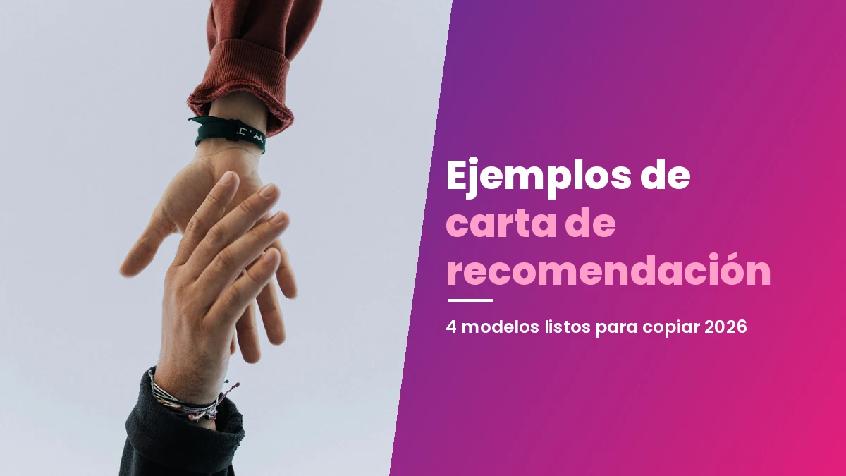 Ejemplos de carta de recomendación: 4 modelos y cuál te toca (2026)