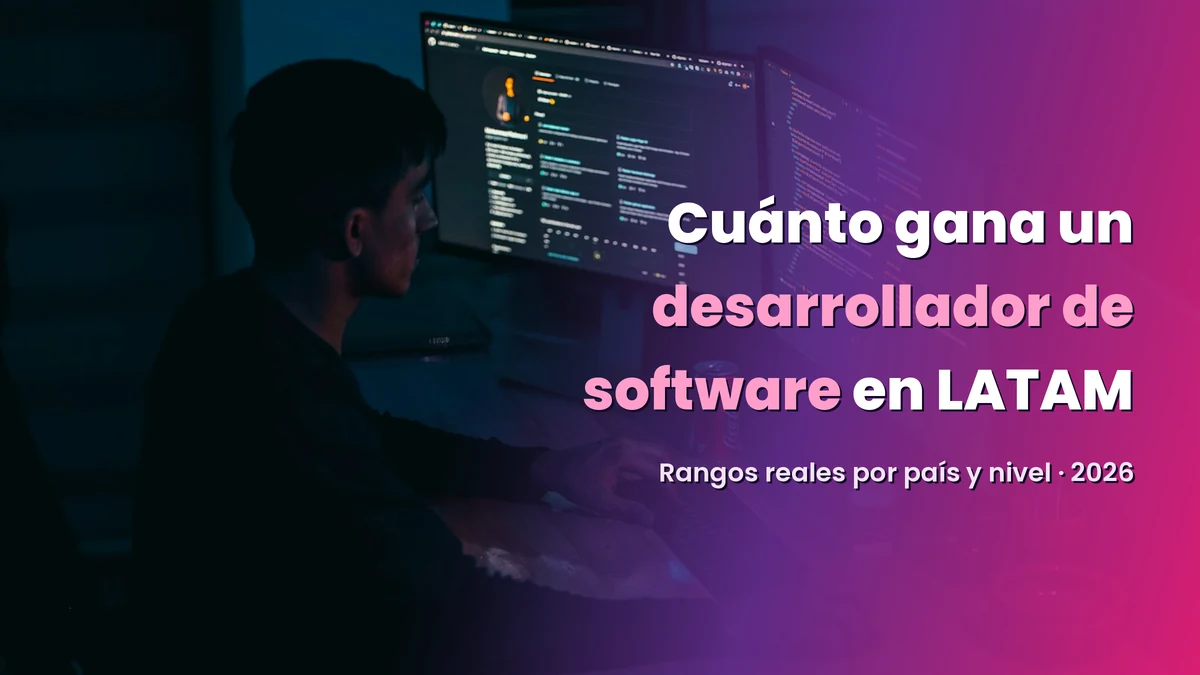 Cuánto gana un desarrollador de software en LATAM en 2026