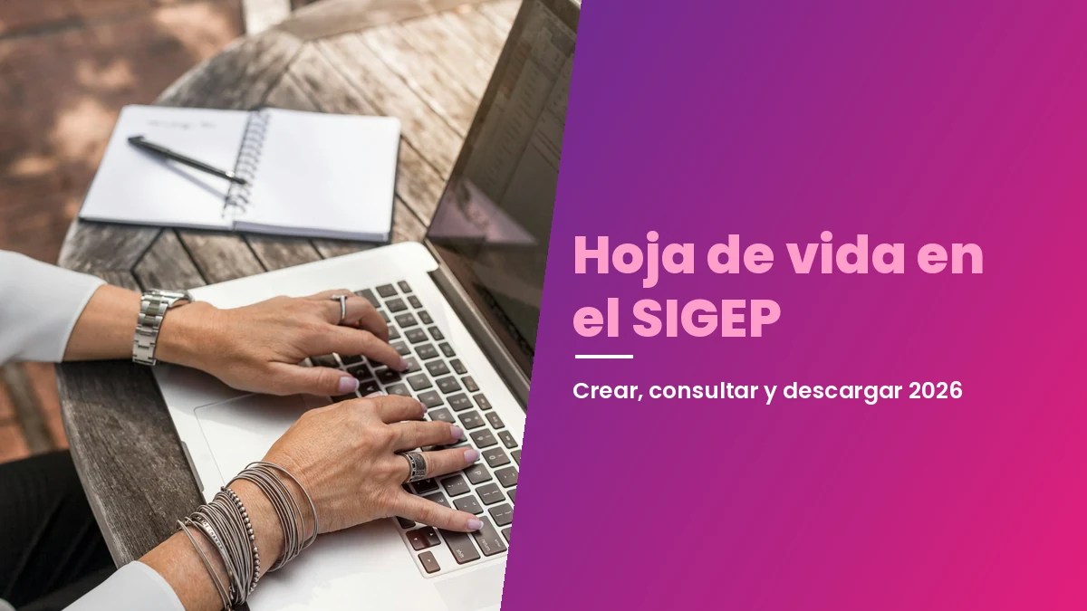 Hoja de vida en el SIGEP: cómo crearla, verla y descargarla