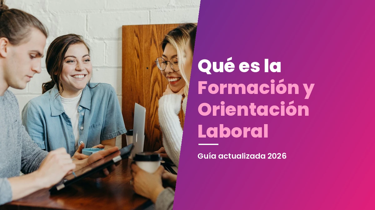 Formación y Orientación Laboral: qué es y qué se estudia
