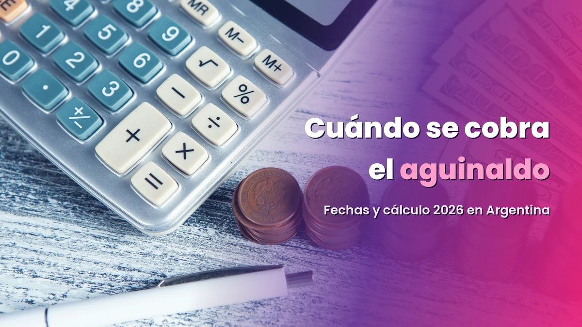 ¿Cuándo se cobra el aguinaldo en Argentina? Fechas y cálculo 2026