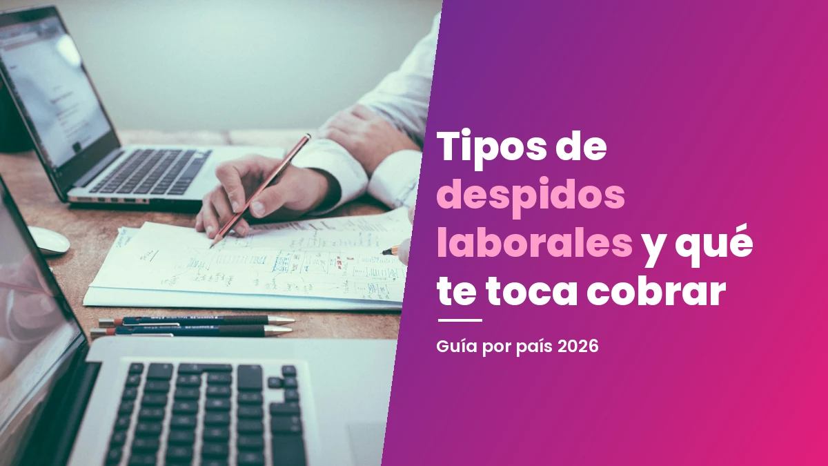 Despidos laborales: tipos, causas e indemnización por país